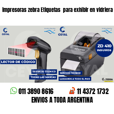 impresoras zebra Etiquetas para exhibir en vidriera
