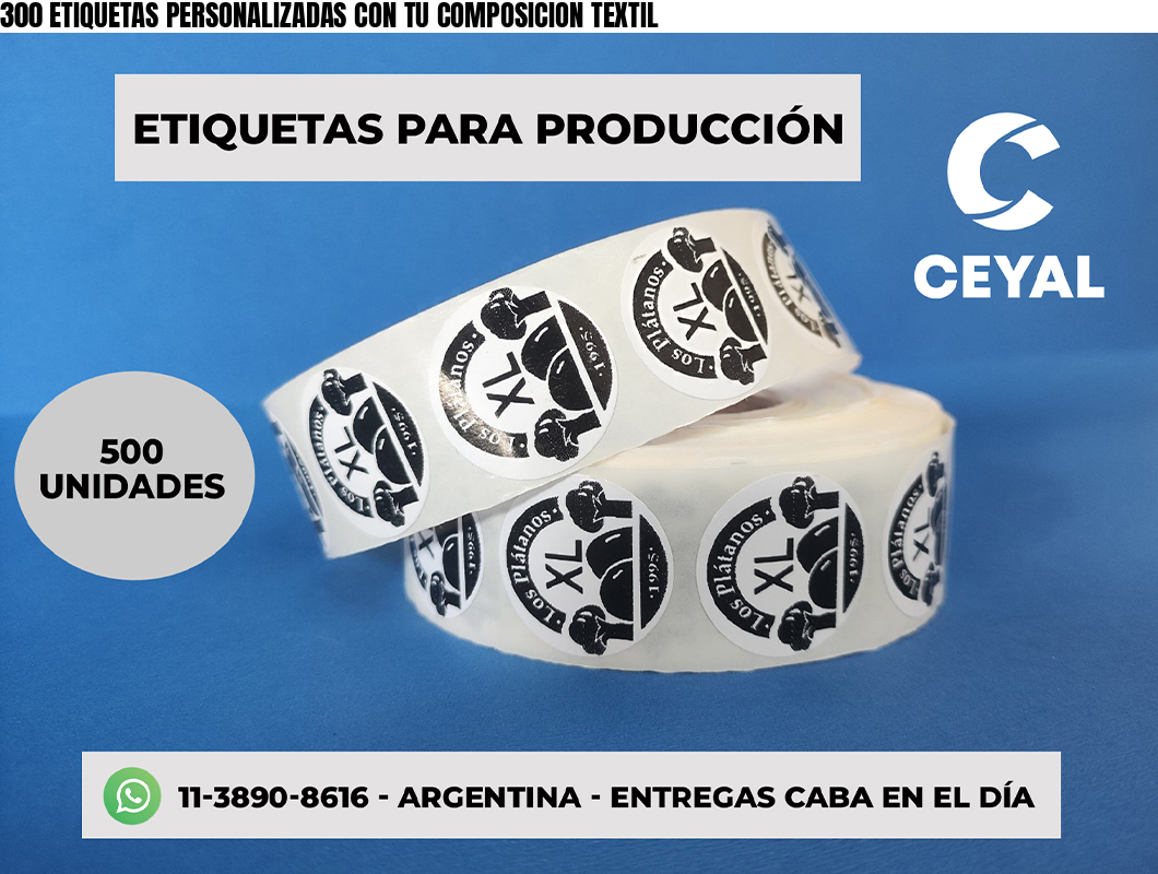 300 ETIQUETAS PERSONALIZADAS CON TU COMPOSICION TEXTIL
