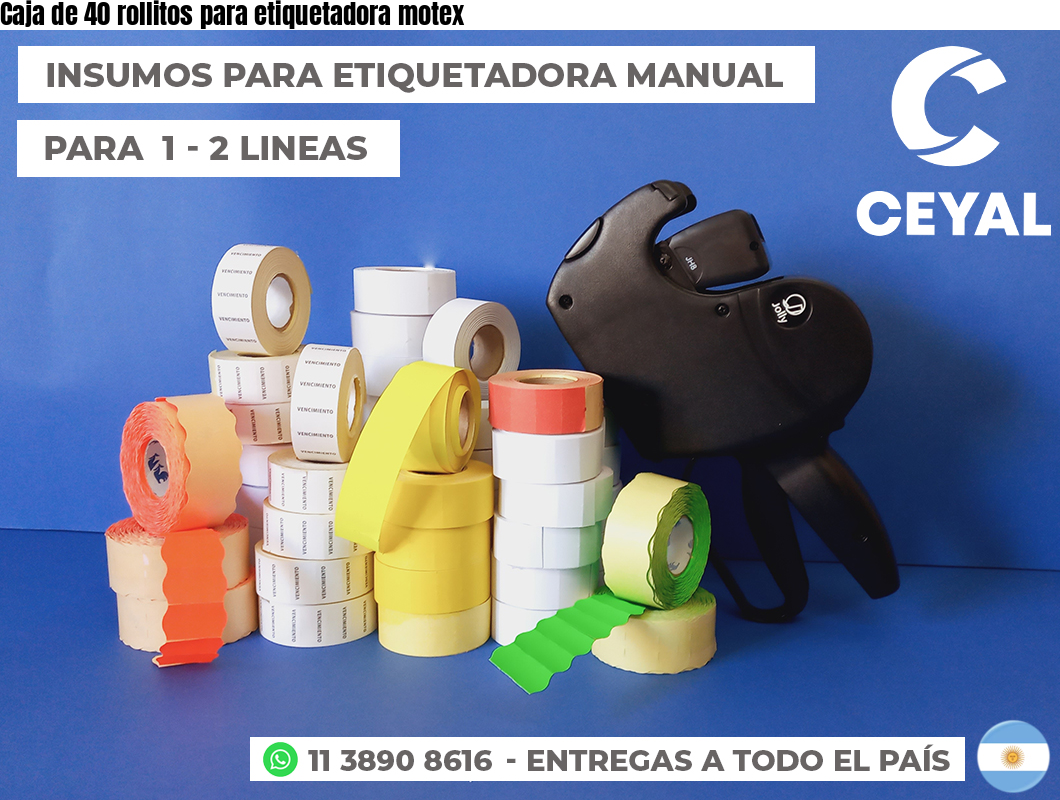Caja de 40 rollitos para etiquetadora motex