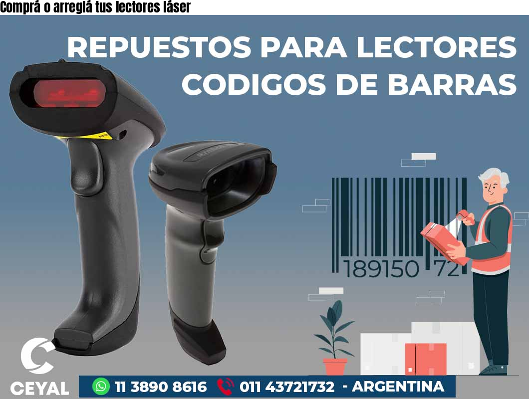 Comprá o arreglá tus lectores láser