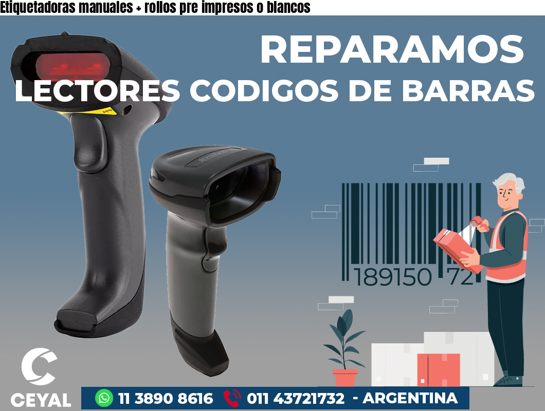 Etiquetadoras manuales + rollos pre impresos o blancos