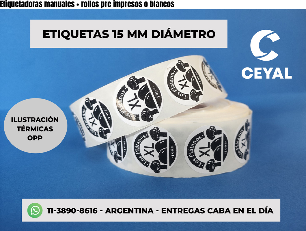 Etiquetadoras manuales + rollos pre impresos o blancos
