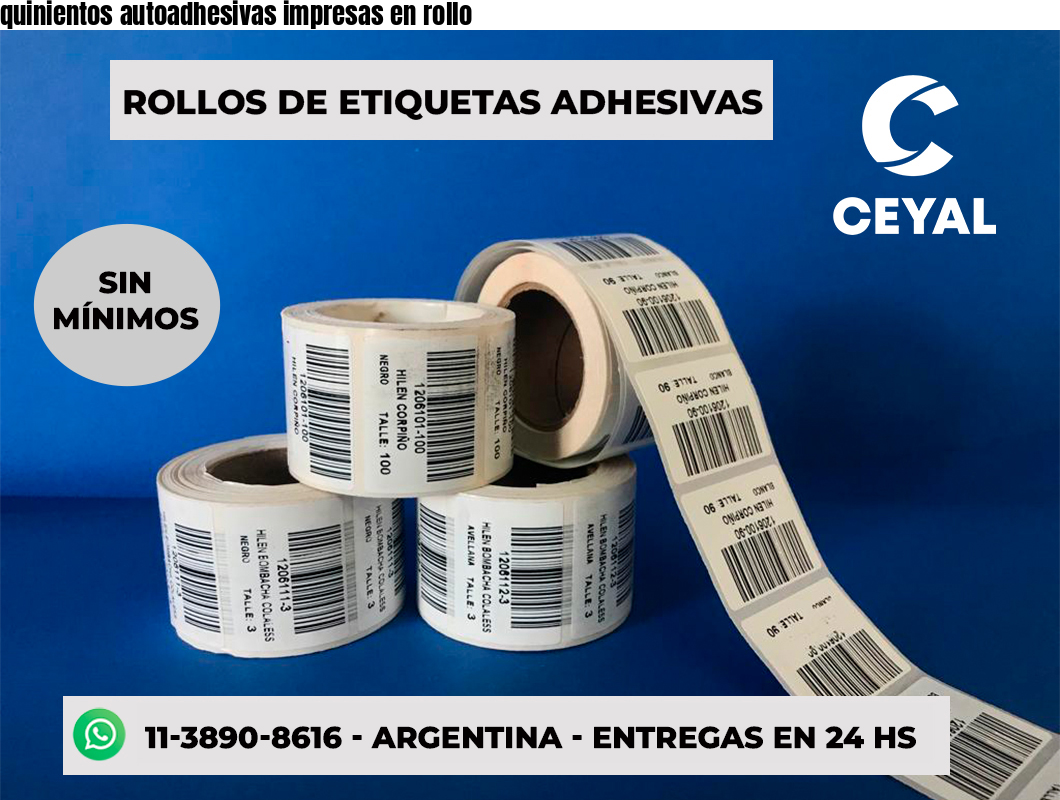 quinientos autoadhesivas impresas en rollo