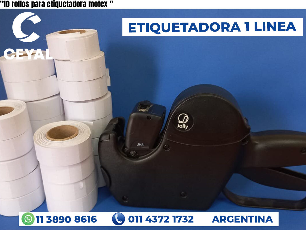 «10 rollos para etiquetadora motex	«