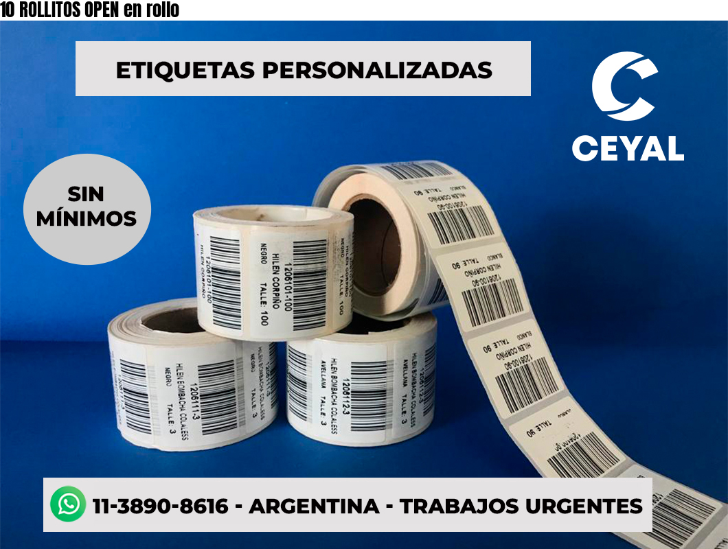 10 ROLLITOS OPEN en rollo