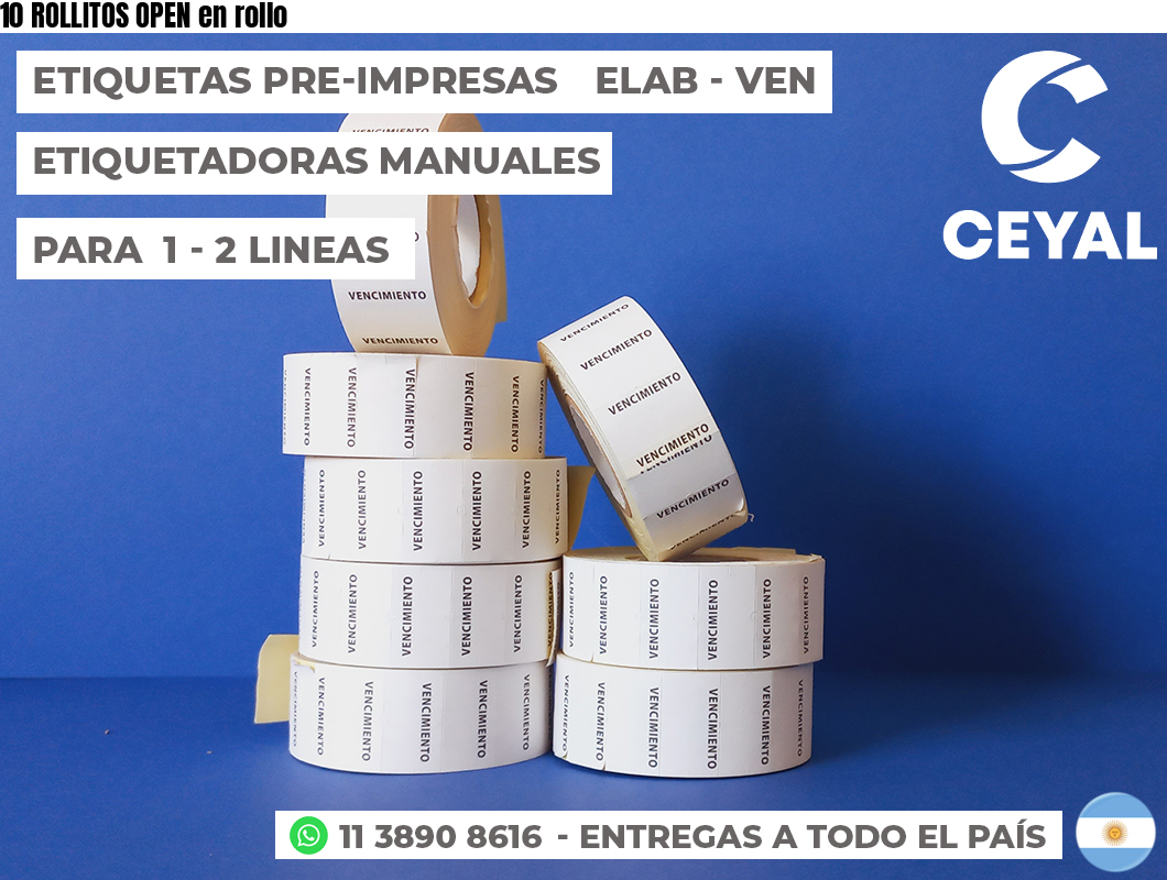 10 ROLLITOS OPEN en rollo