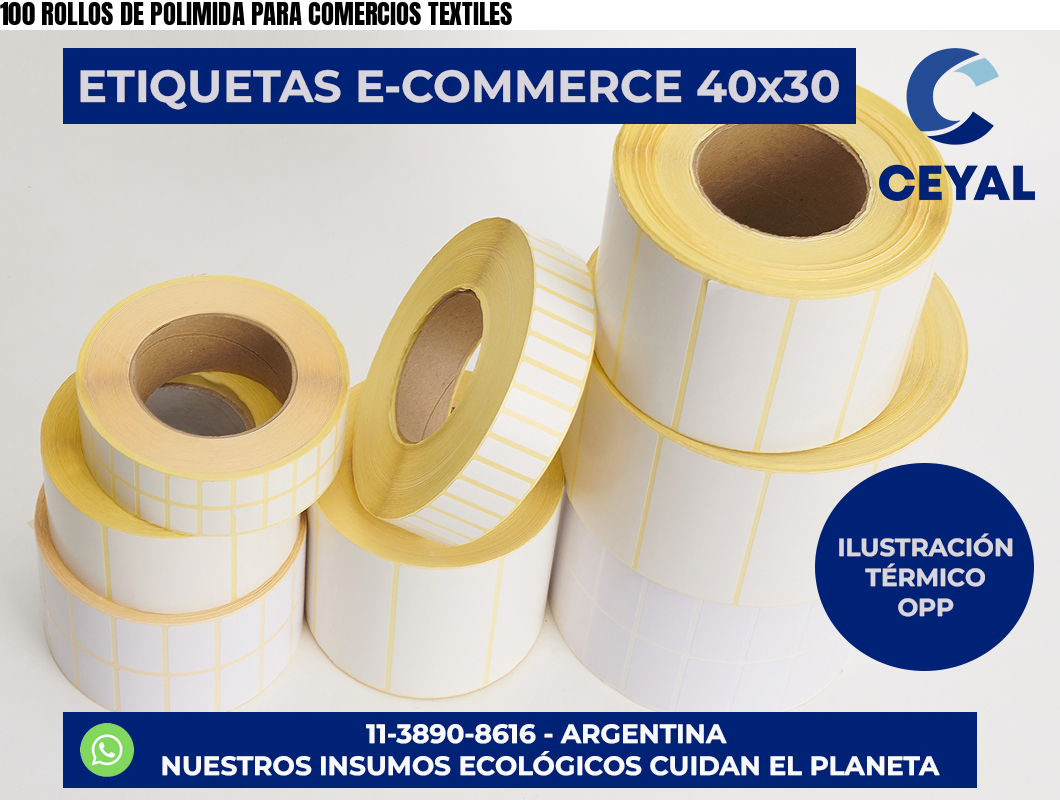 100 ROLLOS DE POLIMIDA PARA COMERCIOS TEXTILES