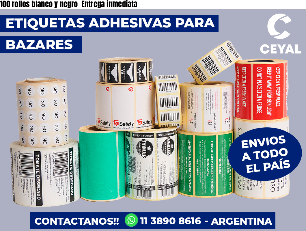 100 rollos blanco y negro Entrega inmediata