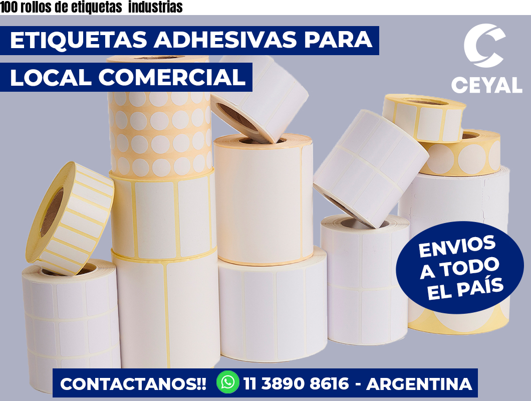 100 rollos de etiquetas  industrias