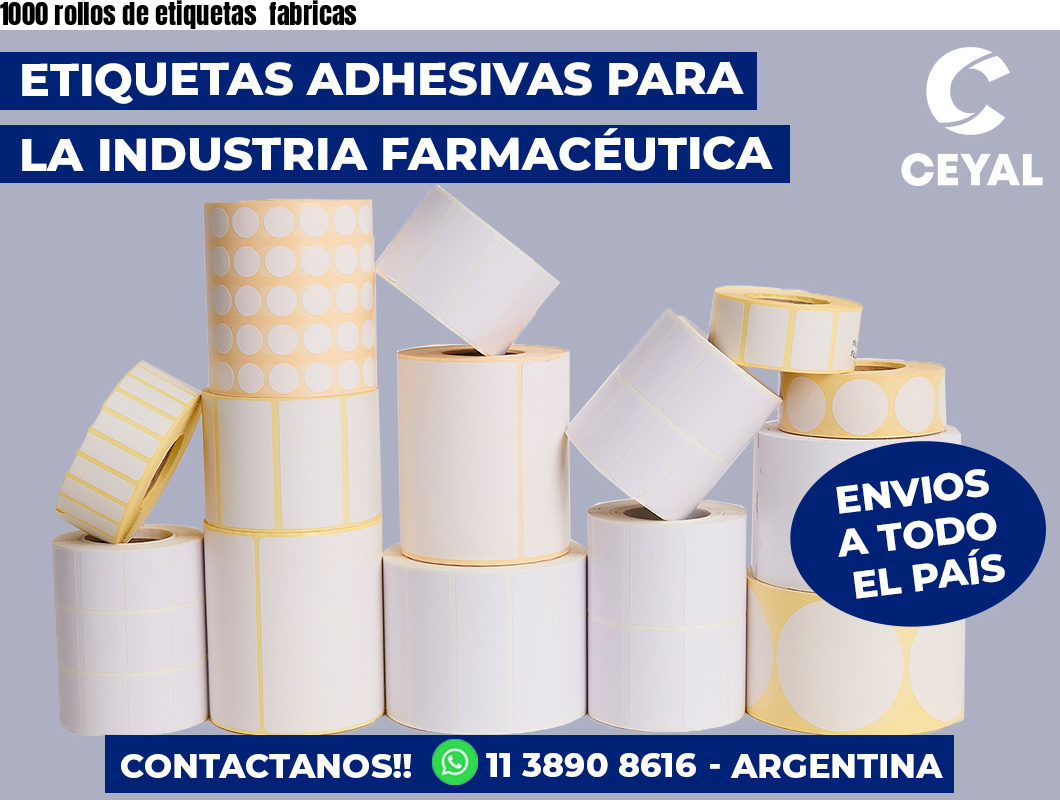 1000 rollos de etiquetas  fabricas