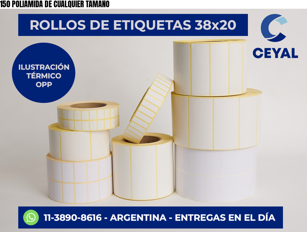 150 POLIAMIDA DE CUALQUIER TAMAÑO
