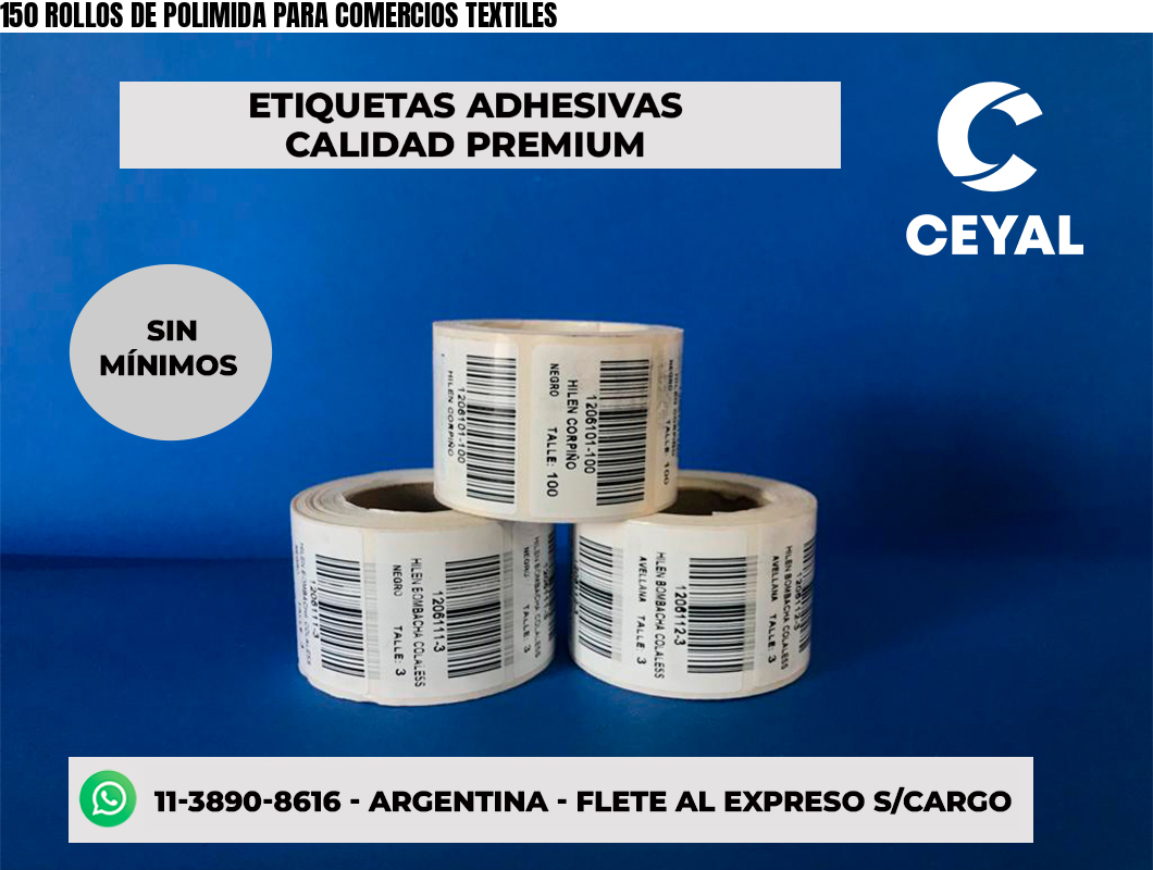 150 ROLLOS DE POLIMIDA PARA COMERCIOS TEXTILES
