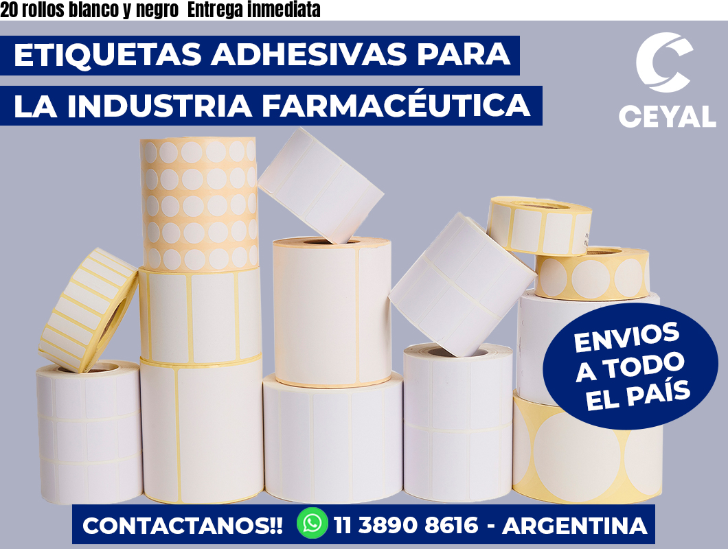 20 rollos blanco y negro Entrega inmediata