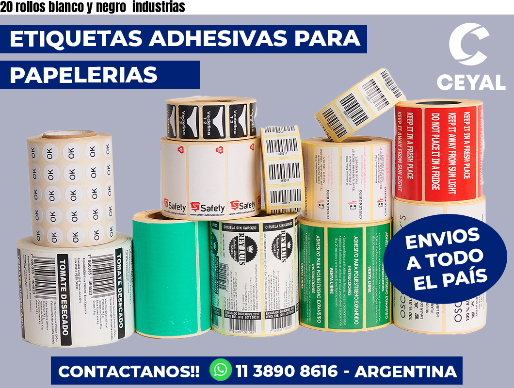20 rollos blanco y negro  industrias
