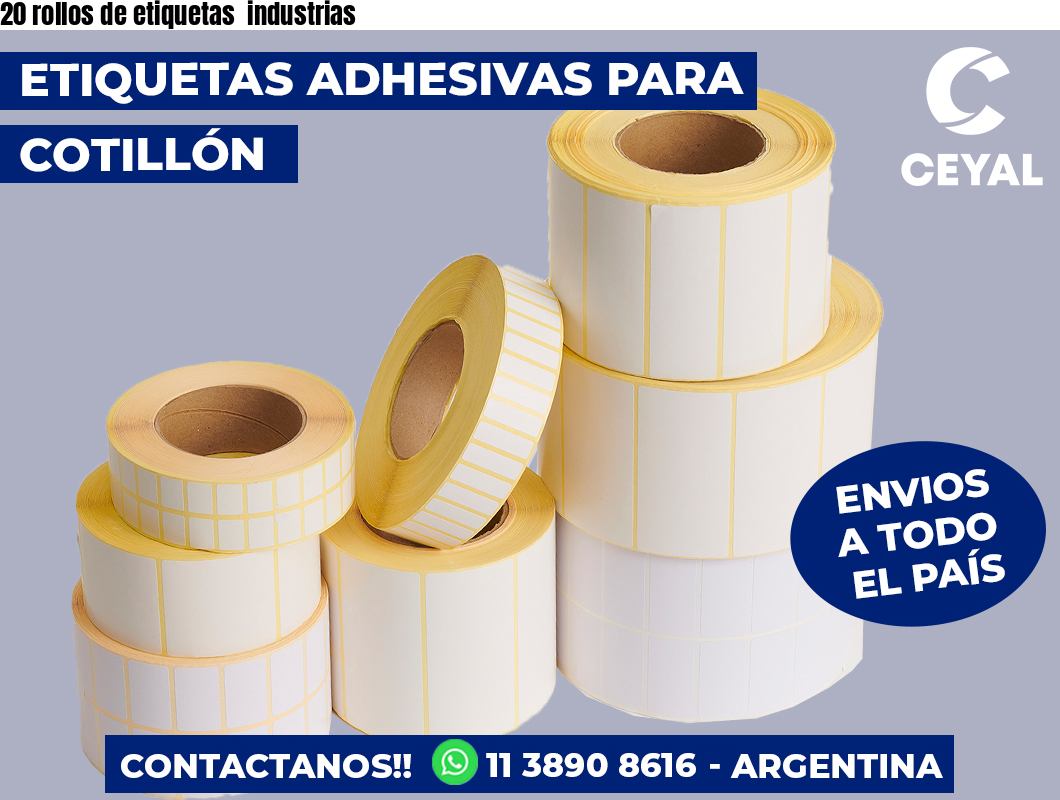 20 rollos de etiquetas  industrias