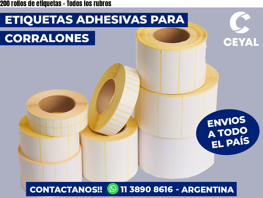 200 rollos de etiquetas – Todos los rubros