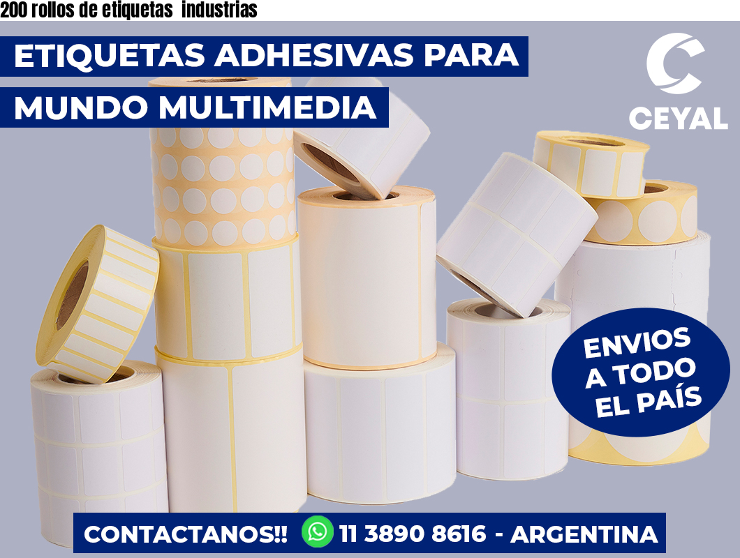 200 rollos de etiquetas  industrias