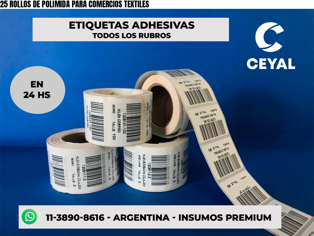 25 ROLLOS DE POLIMIDA PARA COMERCIOS TEXTILES