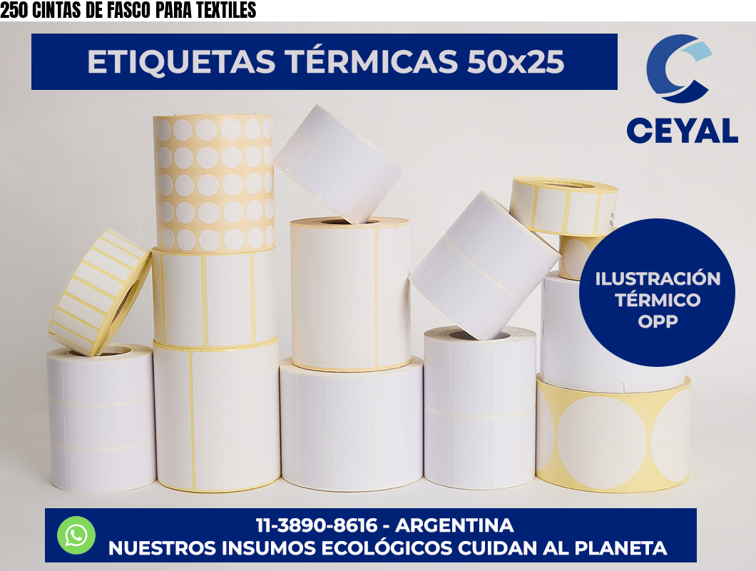 250 CINTAS DE FASCO PARA TEXTILES