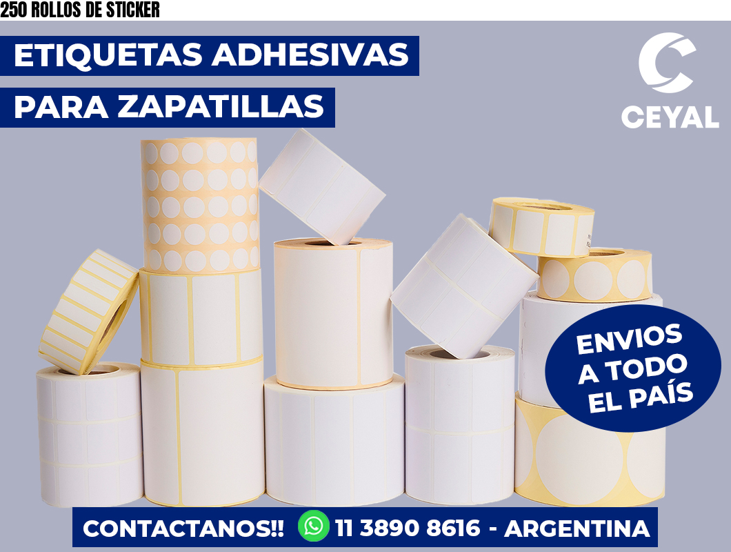 250 ROLLOS DE STICKER