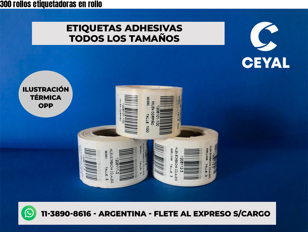 300 rollos etiquetadoras en rollo