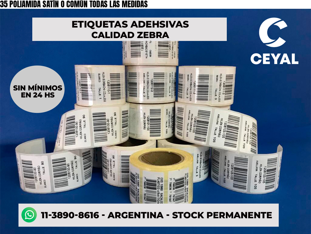 35 POLIAMIDA SATÍN O COMÚN TODAS LAS MEDIDAS