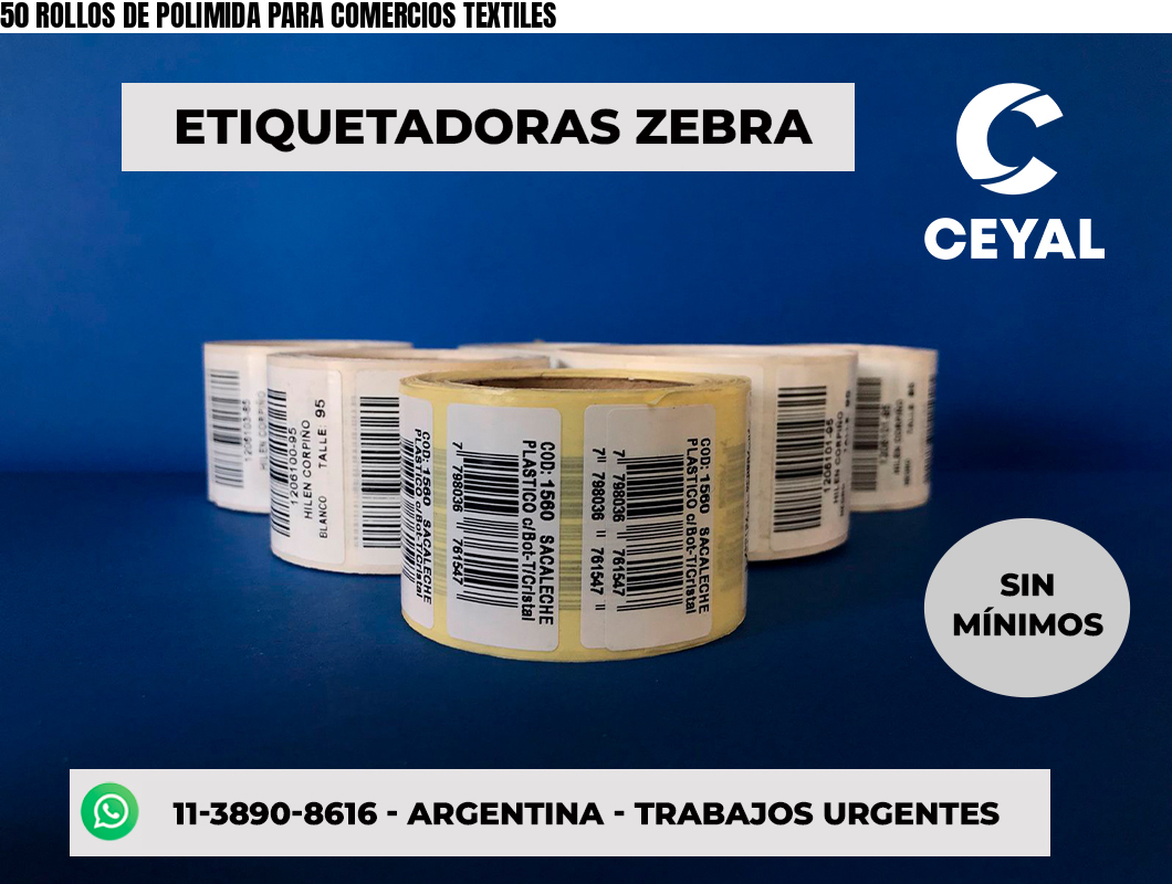 50 ROLLOS DE POLIMIDA PARA COMERCIOS TEXTILES
