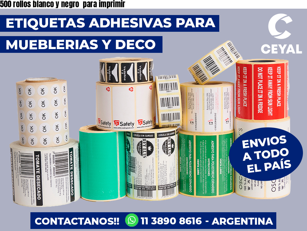 500 rollos blanco y negro  para imprimir