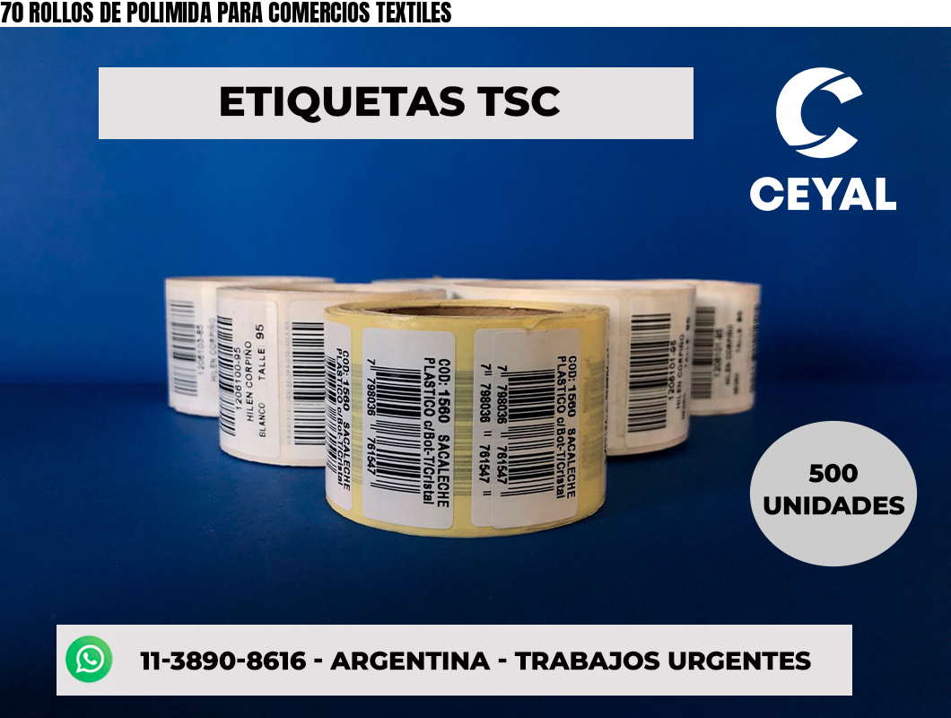 70 ROLLOS DE POLIMIDA PARA COMERCIOS TEXTILES