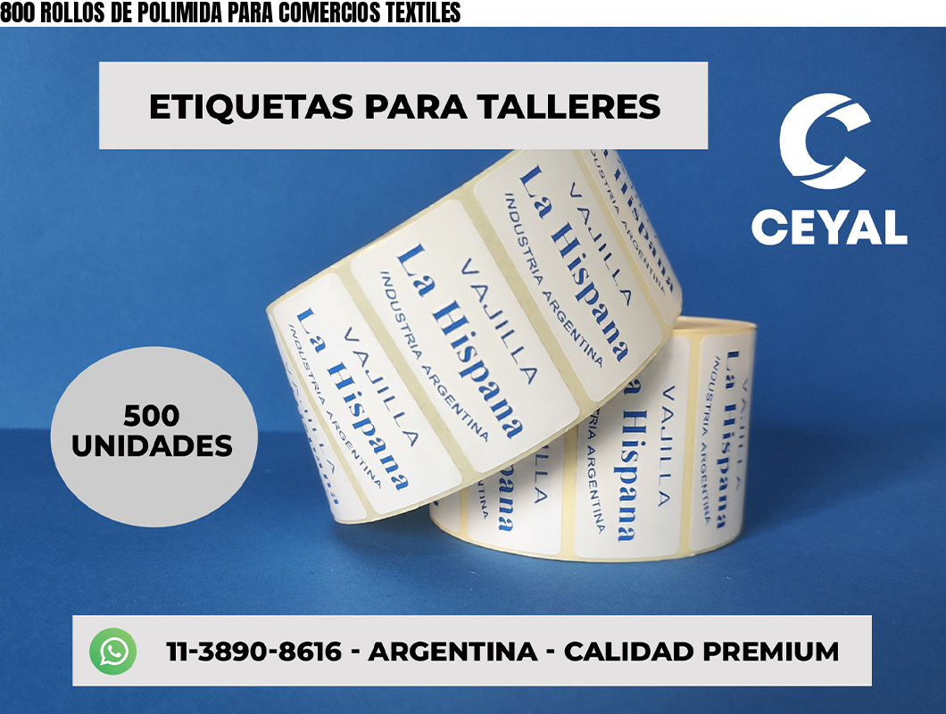 800 ROLLOS DE POLIMIDA PARA COMERCIOS TEXTILES