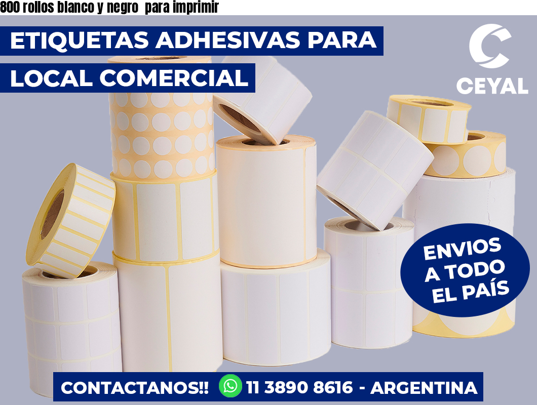 800 rollos blanco y negro para imprimir