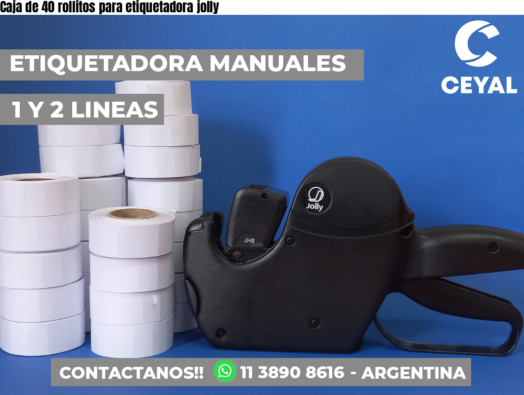 Caja de 40 rollitos para etiquetadora jolly