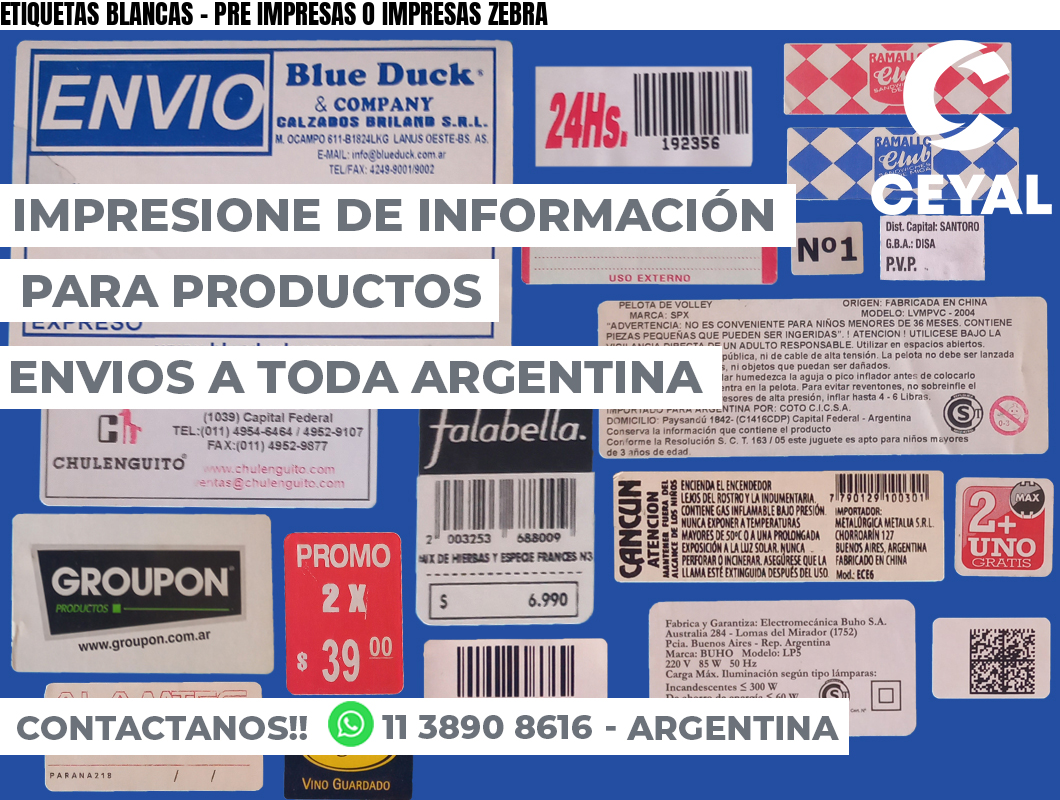 ETIQUETAS BLANCAS - PRE IMPRESAS O IMPRESAS ZEBRA