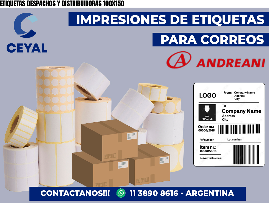 ETIQUETAS DESPACHOS Y DISTRIBUIDORAS 100X150