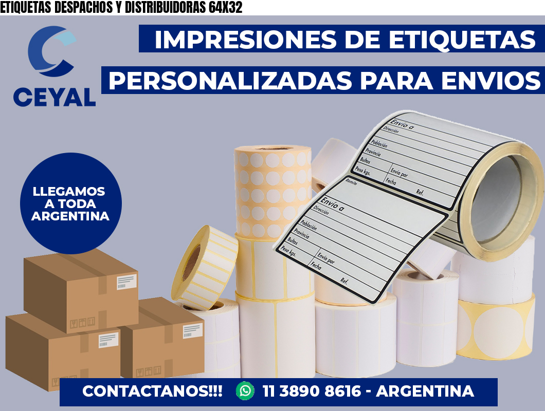 ETIQUETAS DESPACHOS Y DISTRIBUIDORAS 64X32