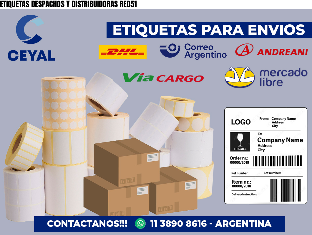 ETIQUETAS DESPACHOS Y DISTRIBUIDORAS RED51