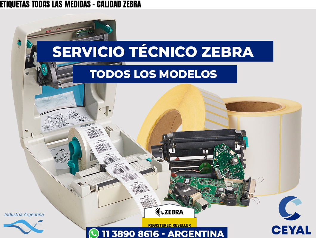 ETIQUETAS TODAS LAS MEDIDAS - CALIDAD ZEBRA