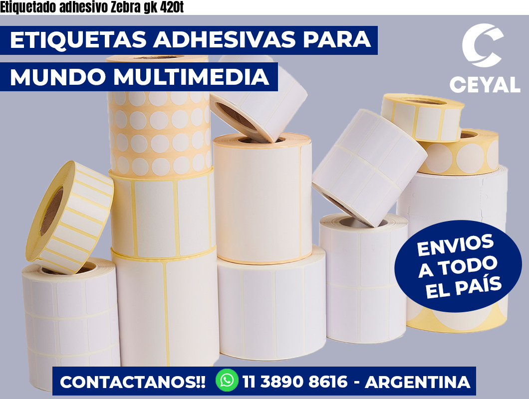 Etiquetado adhesivo Zebra gk 420t