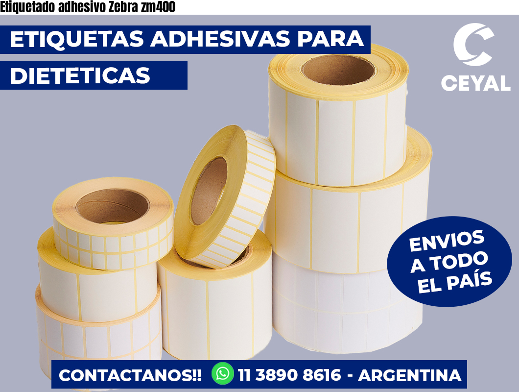 Etiquetado adhesivo Zebra zm400