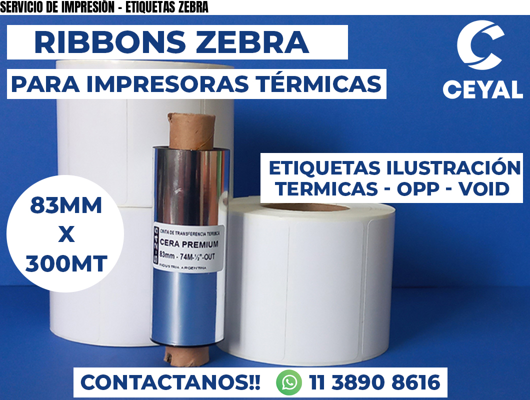 SERVICIO DE IMPRESIÓN - ETIQUETAS ZEBRA
