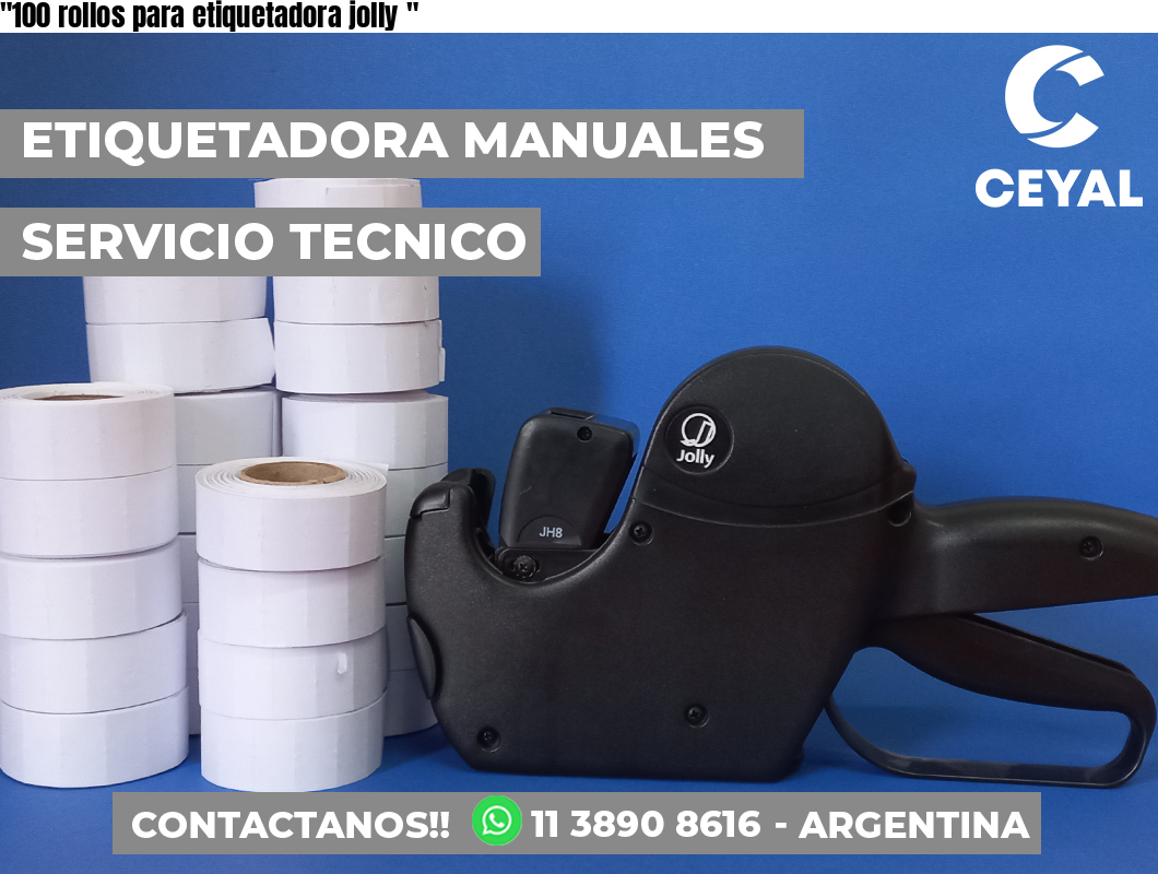 «100 rollos para etiquetadora jolly	«