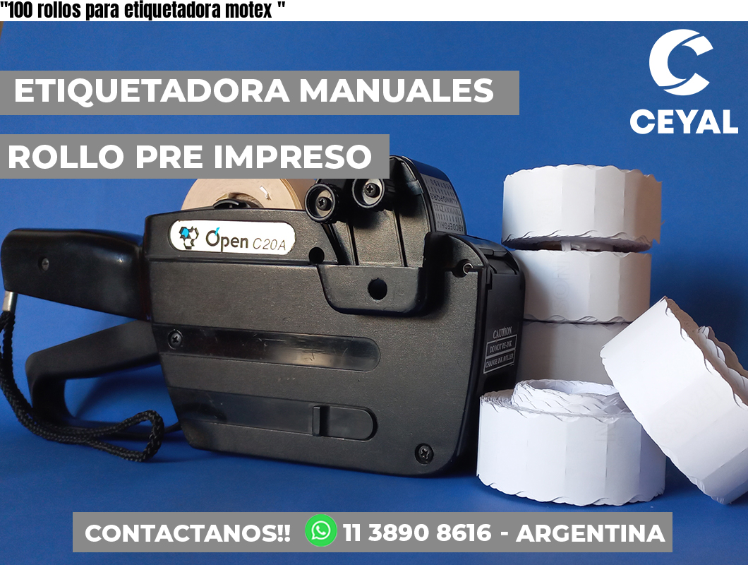 «100 rollos para etiquetadora motex	«