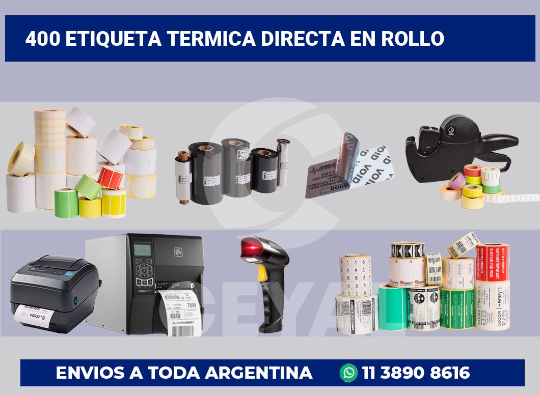 400 Etiqueta termica directa en rollo