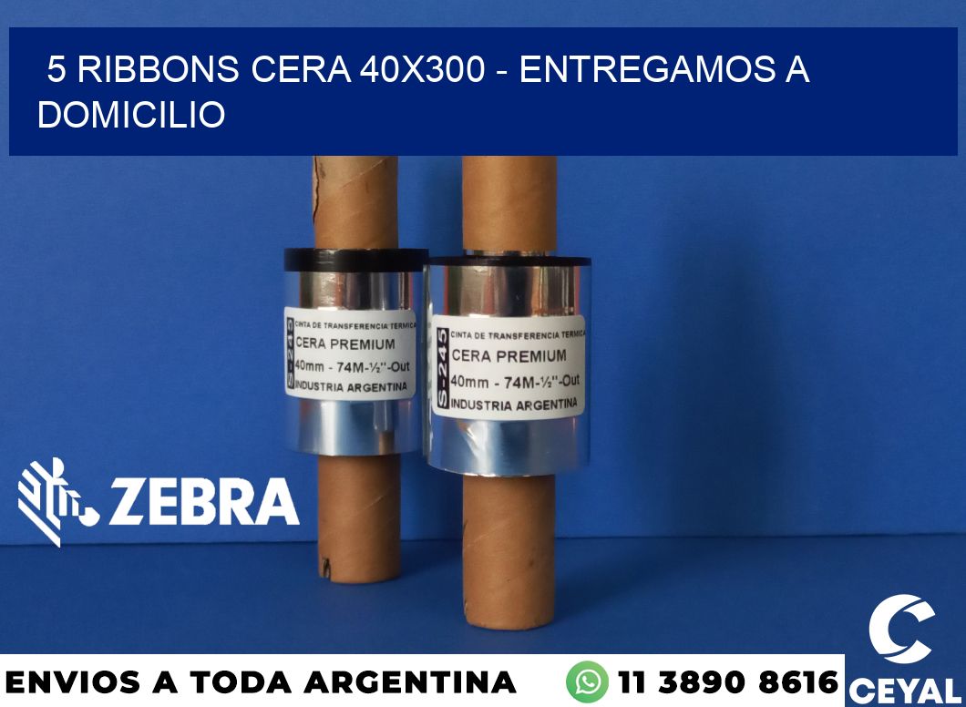 5 Ribbons cera 40x300 - entregamos a domicilio