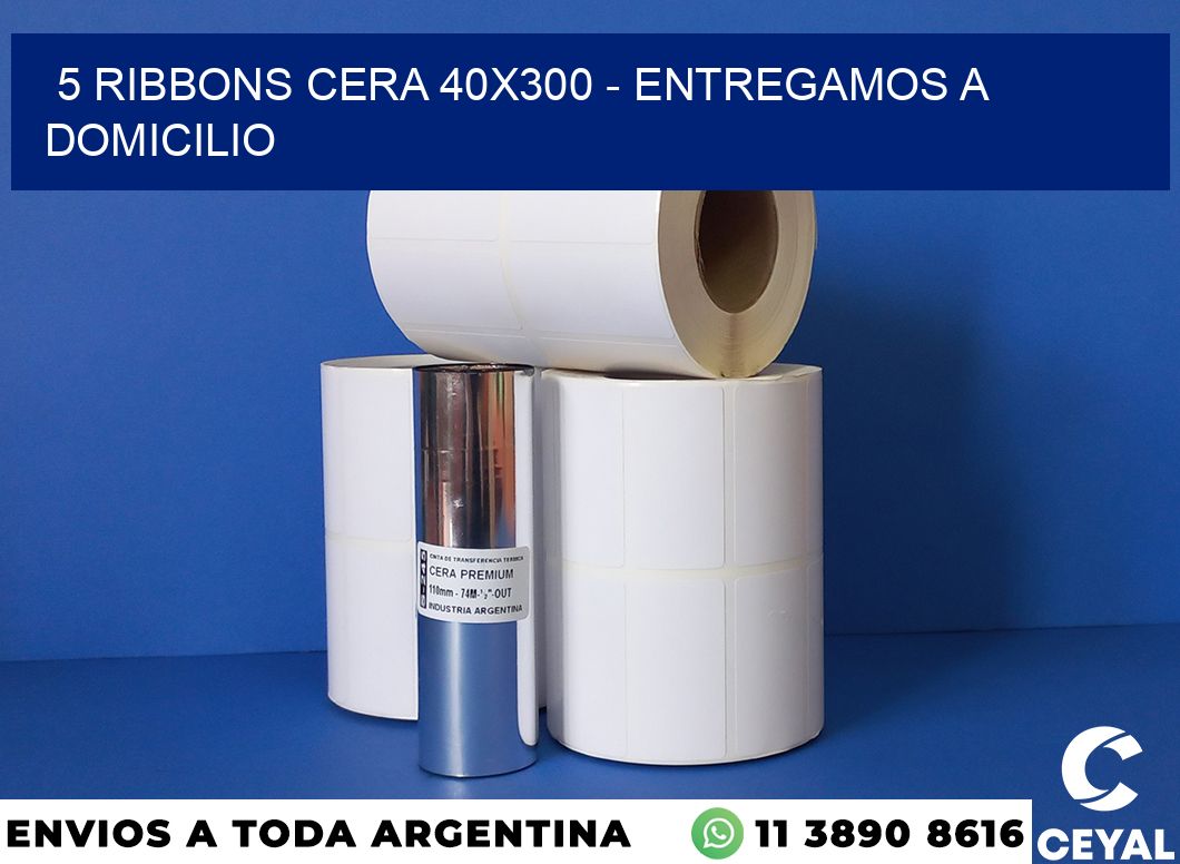 5 Ribbons cera 40×300 – entregamos a domicilio