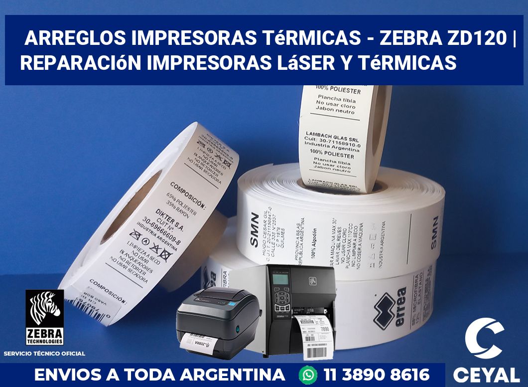 Arreglos impresoras térmicas - Zebra ZD120 | Reparación impresoras láser y térmicas