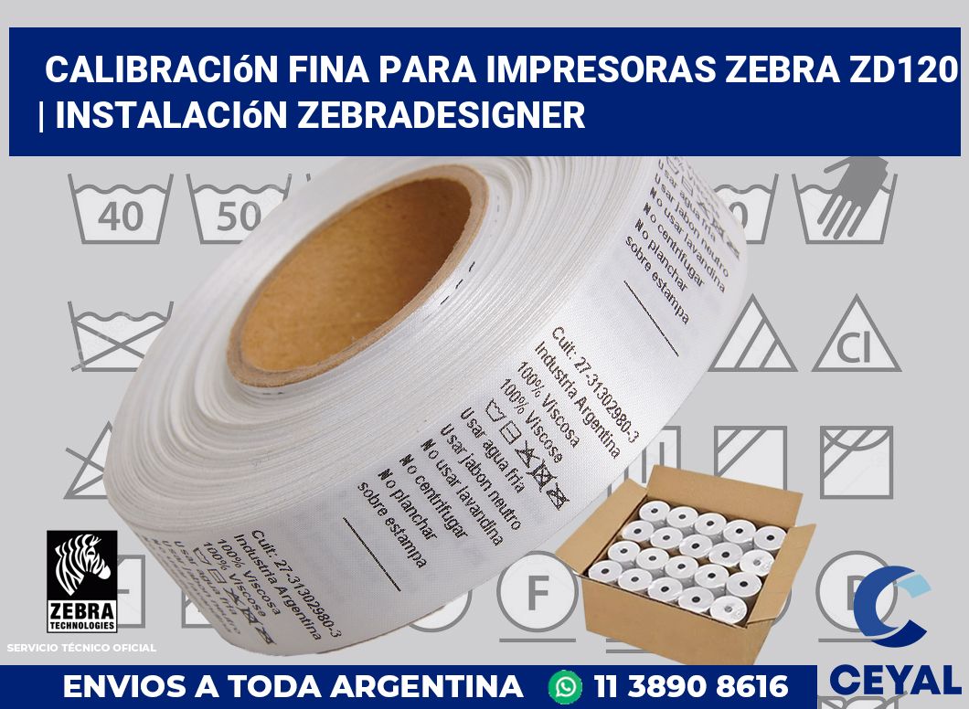 Calibración fina para impresoras Zebra ZD120 | Instalación ZebraDesigner