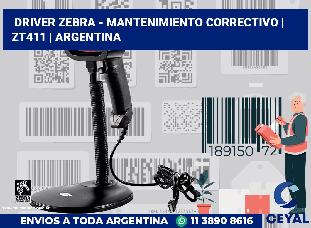 Driver Zebra - mantenimiento correctivo | ZT411 | Argentina