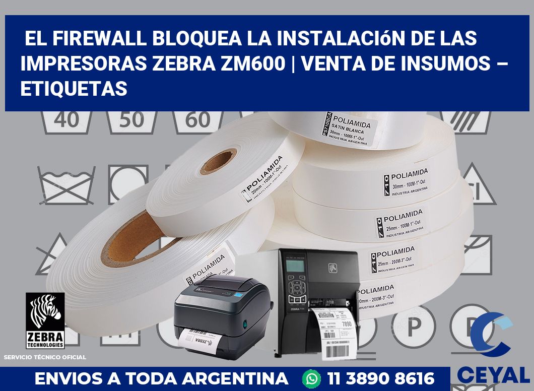 El firewall bloquea la instalación de las impresoras Zebra ZM600 | Venta de insumos – Etiquetas