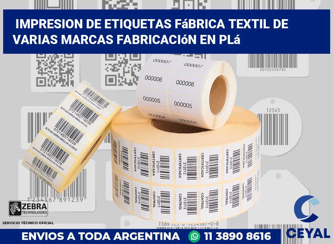 Impresion de etiquetas Fábrica textil de varias marcas Fabricación en plá